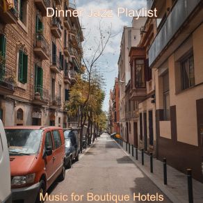 Download track Atmosphere For Boutique Restaurants Dinner Jazz Playlist