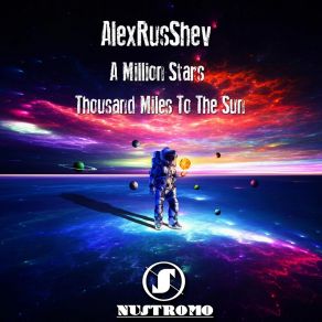 Download track Thousand Miles To The Sun AlexRusShev