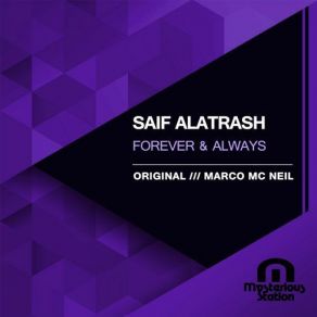 Download track Forever & Always (Original Mix) Saif Alatrash