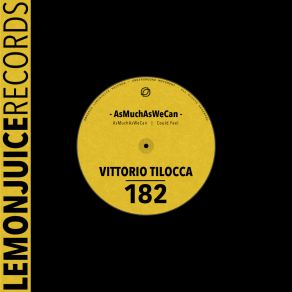 Download track AsMuchAsWeCan (Original Mix) Vittorio Tilocca