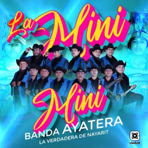 Download track La Mini Mini Banda Ayatera La Verdadera De Nayarit