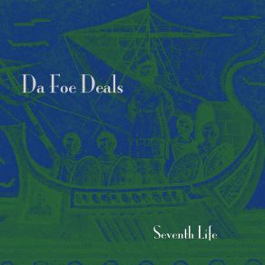 Download track Seventh Life Da Foe Deals