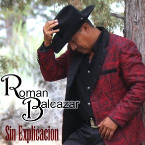 Download track Sin Explicacion Roman Balcazar