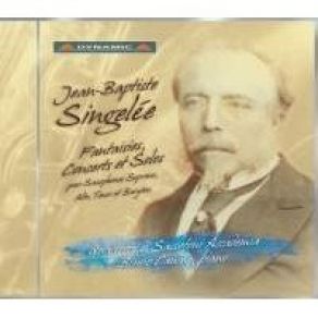 Download track 01. Singele Jean-Baptiste – Fantasie Fur Saxophon Und Klavier Op. 50 Jean-Baptiste Singelée