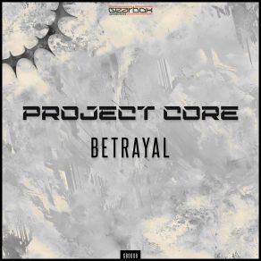 Download track Betrayal (Radio Edit) Core Project