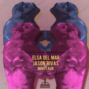 Download track Minotaur (Extended Mix) Elsa Del Mar