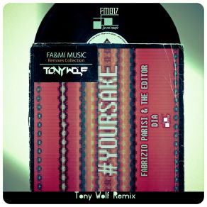 Download track # Yoursake (Tony Wolf Remix [Radio Edit]) EditorTony Wolf