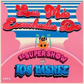 Download track Dos Cosas El Super Show De Los Vaskez