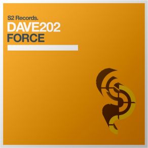 Download track Force (Original Mix) Dave 202