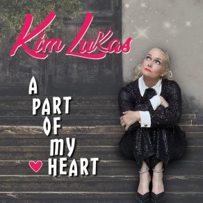 Download track A Part Of My Heart (David Harry Remix) Kim Lukas