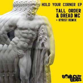 Download track Hold Your Corner (Kyrist Remix) Dread MC, Tall Order