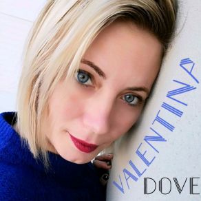 Download track Dove (Italian Version - Radio Edit) Valentina