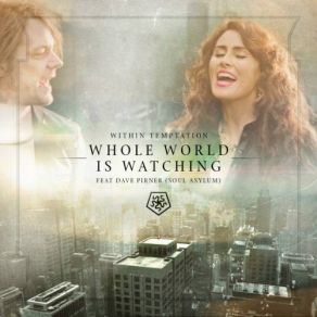 Download track Whole World Is Watching Within TemptationDavid Pirner, Rogucki Piotr