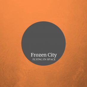 Download track Flying In Space Frozen City