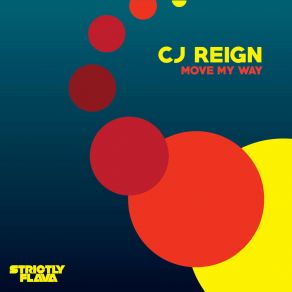 Download track Move My Way CJ Reign