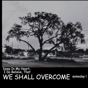 Download track We Shall Over Come The Kirkland Project