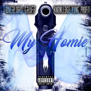 Download track My Homie Knowledge Yung Profit