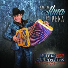 Download track Cuanto Me Cuesta Luis Sanchez, Su Corazón Norteño