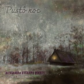 Download track Żegnam Cię Mój Świecie Wesoły Aleksandra Kutrzepa Quartet