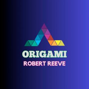 Download track Origami (Paper Mix) Robert Reeve