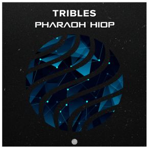 Download track Pharaoh Hiop Tribles