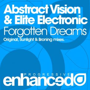 Download track Forgotten Dreams (Sunlight Mix) Abstract Vision & Elite Electronic