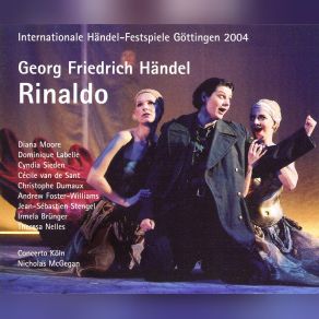 Download track Scena 3. Recitativo (Rinaldo, Goffredo, Eustazio, Donna): Qual Incognita Forza Concerto Köln, Nicholas McGeganDonna, Christophe Dumaux, Diana Moore, Cécile Van De Sant