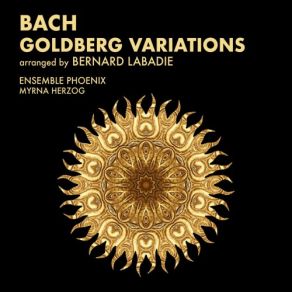 Download track Bach: Goldberg Variations, Bwv 988 (Arr. Bernard Labadie): Variatio 14 [Live] The Phoenix Ensemble, Myrna Herzog