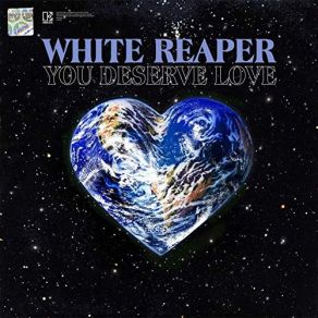 Download track You Deserve Love White Reaper
