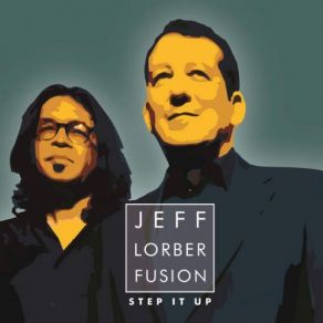 Download track Get Up The Jeff Lorber Fusion