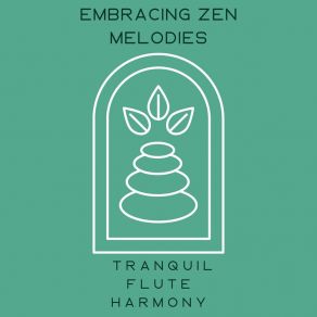 Download track Embracing Zen Melodies Tranquil Flute Harmony