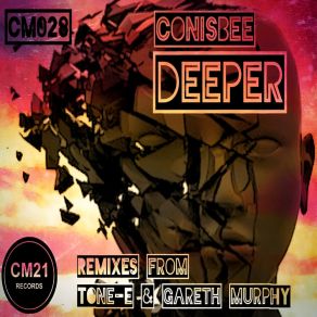 Download track Deeper (Gareth Murphy Remix) ConisbeeGareth Murphy