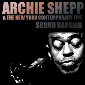 Download track Sound Barrier Archie Shepp