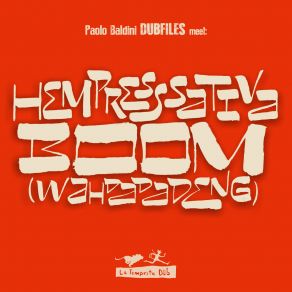 Download track Boom (Wah Da Da Deng) Hempress Sativa, Paolo Baldini DubFiles