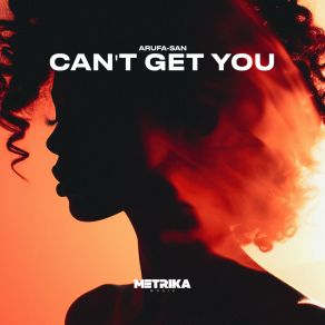 Download track Can't Get You ARuFa