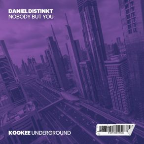 Download track Nobody But You (Extended Mix) Daniel Distinkt