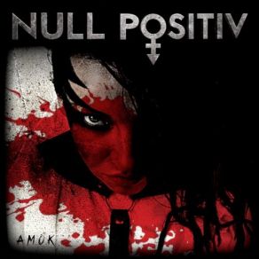 Download track Unter Deiner Haut Null Positiv