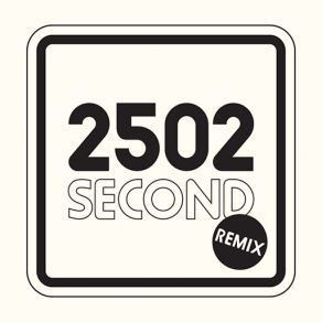 Download track 2502 (Remix) The Second