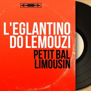 Download track Les Cotillons L'Eglantino Do Lemouzi