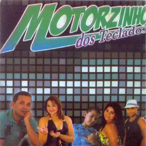 Download track Te Amo Demais Motorzinho Dos Teclados