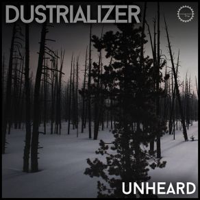 Download track Unheard Dustrializer