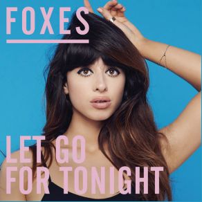 Download track Let Go For Tonight Foxes