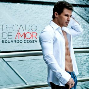 Download track Eu Quero Te Dizer Que Sim Eduardo Costa