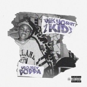 Download track Talk Yo Shit Project Poppa