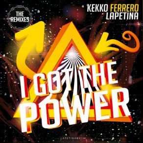 Download track I Got The Power (Amilcar Ramos Remix) Kekko Ferrero