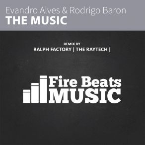 Download track The Music (The Raytech Remix) Rodrigo Baron, Evandro Alves