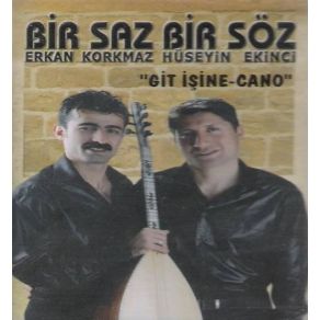 Download track Cano Erkan Korkmaz, Hüseyin Ekinci