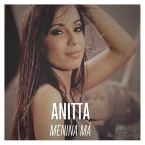 Download track Menina Má Anitta