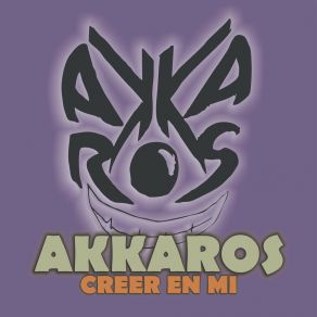 Download track Creer En Mi Akkaros