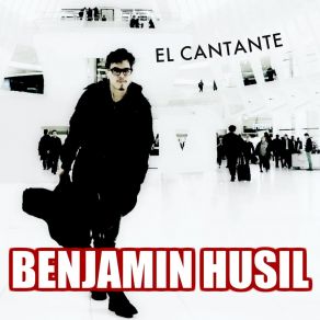 Download track El Cantante Benjamin Husil